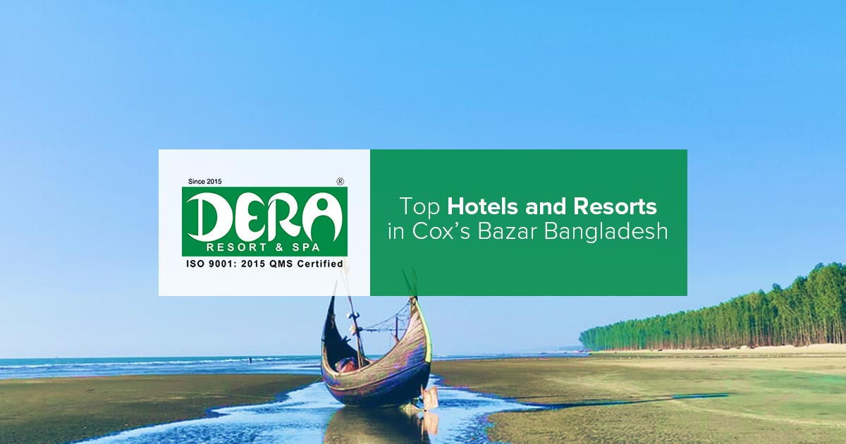 Top Hotels and Resorts in Cox's Bazar | Dera Resort & Spa